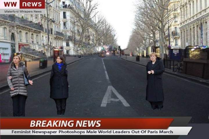 Waterford Whispers News published a photo of world leaders marching in Paris with the male politicians edited out, accompanied by a caption reading: "Feminist newspaper Photoshop's male world leaders out of Paris march.".