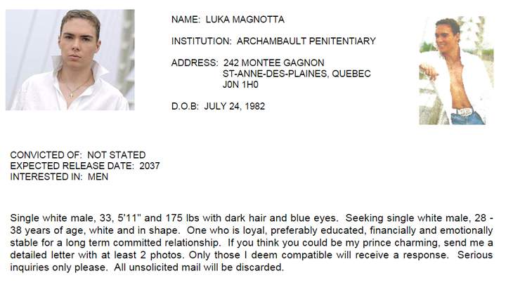 Luka Magnotta's dating profile says he's looking for someone who is "loyal, preferably educated, financially and emotionally stable for a long term committed relationship."