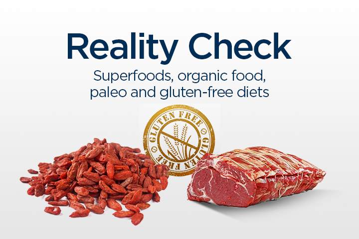 Reality Check: Superfoods, organic food, paleo and gluten-free diets - image