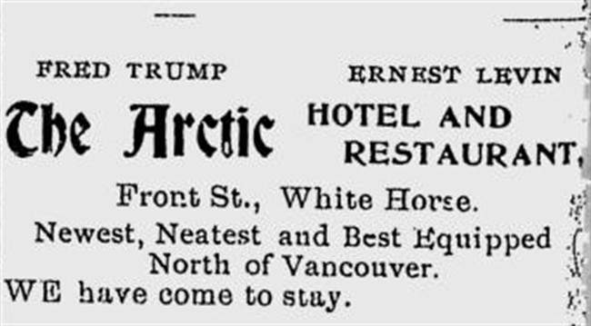 Detail of a newspaper advertisement in the Whitehorse Star in 1901 for the Arctic Hotel and Restaurant, co-owned by Donald Trump’s grandfather, a German immigrant named Friedrich Trump, who began the family fortune with ventures in the Klondike Gold Rush.