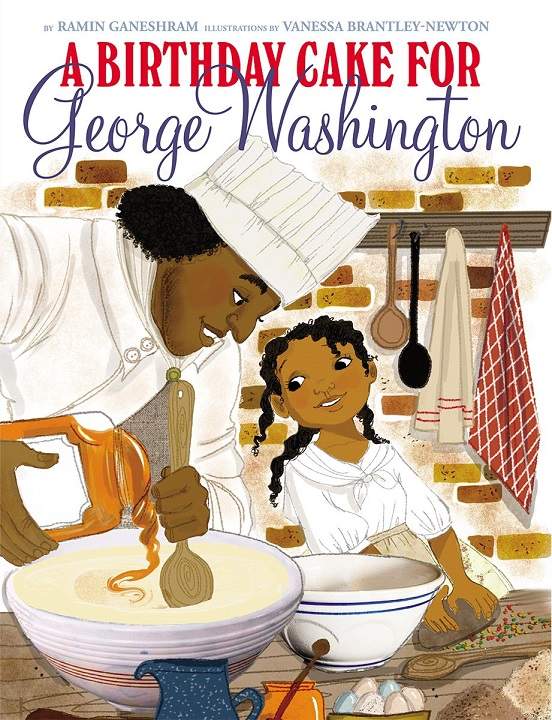 The cover of the book “A Birthday Cake for George Washington” by by Ramin Ganeshram.