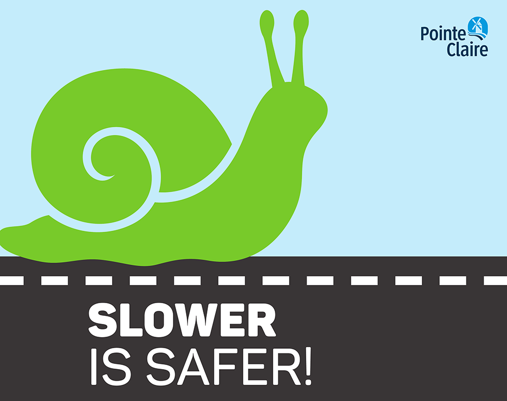 The Slower is Safer campaign signs in Pointe-Claire.
