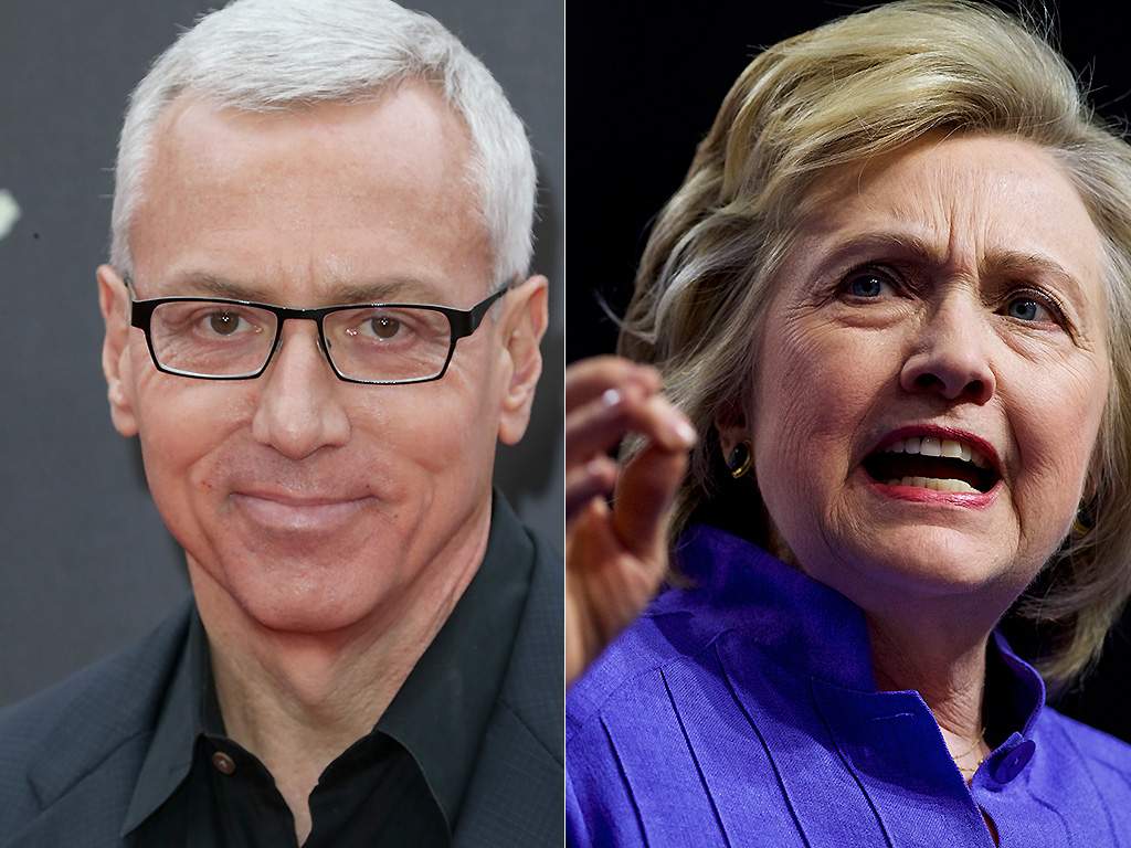 Dr. Drew, Hillary Clinton