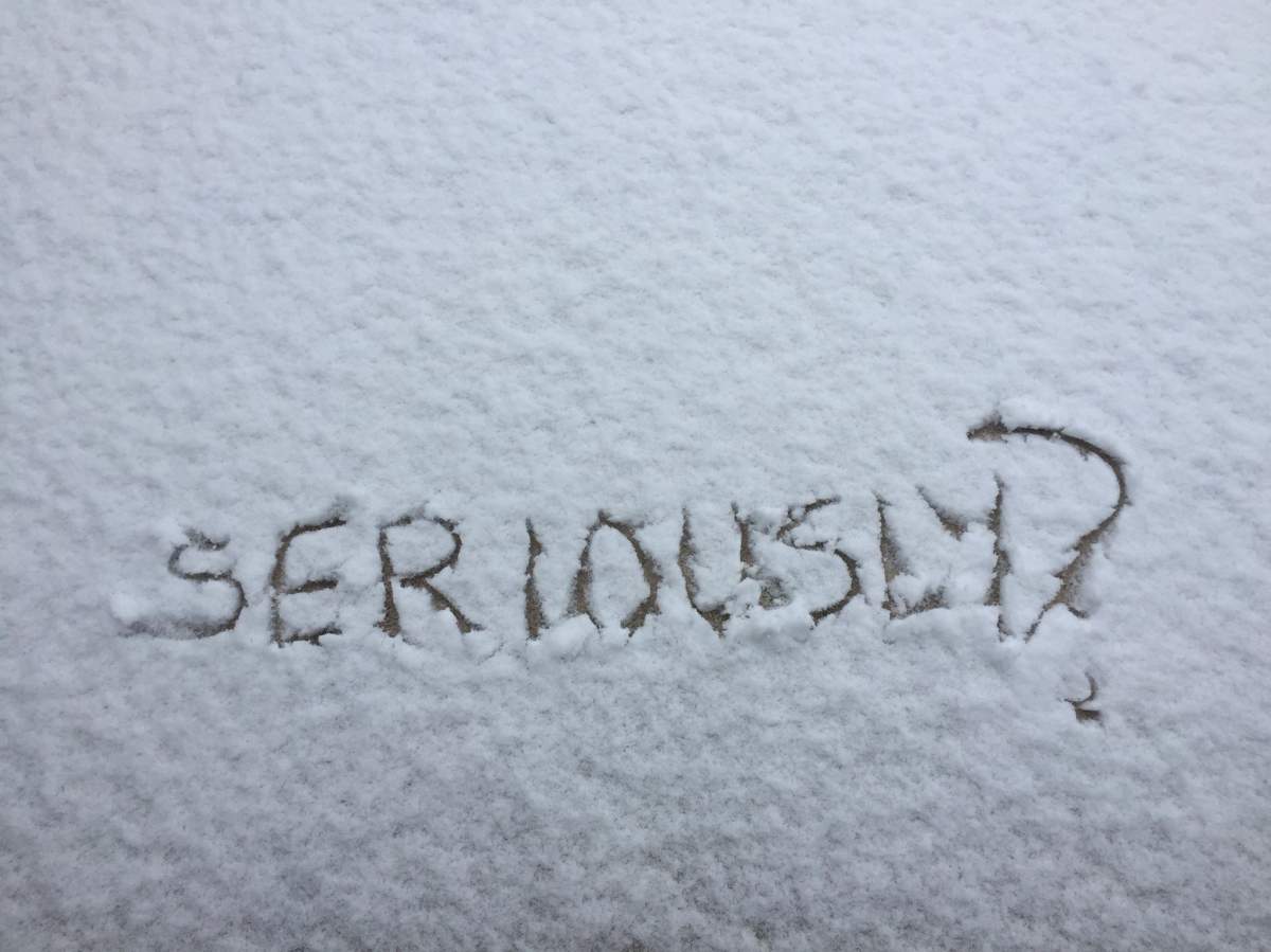 Some people have had enough of the snow already.