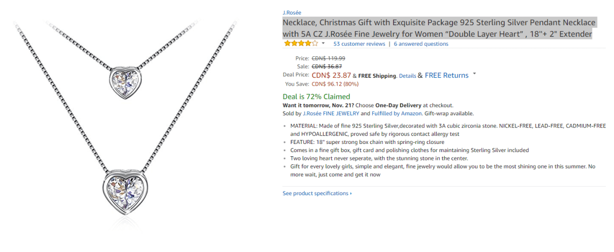 But according to the site CamelCamelCamel, which claims to track the price history of Amazon products, the necklace was never for sale through Amazon.ca for more than $39.99. Indeed, its average sale price, according to the website, was $33.91.