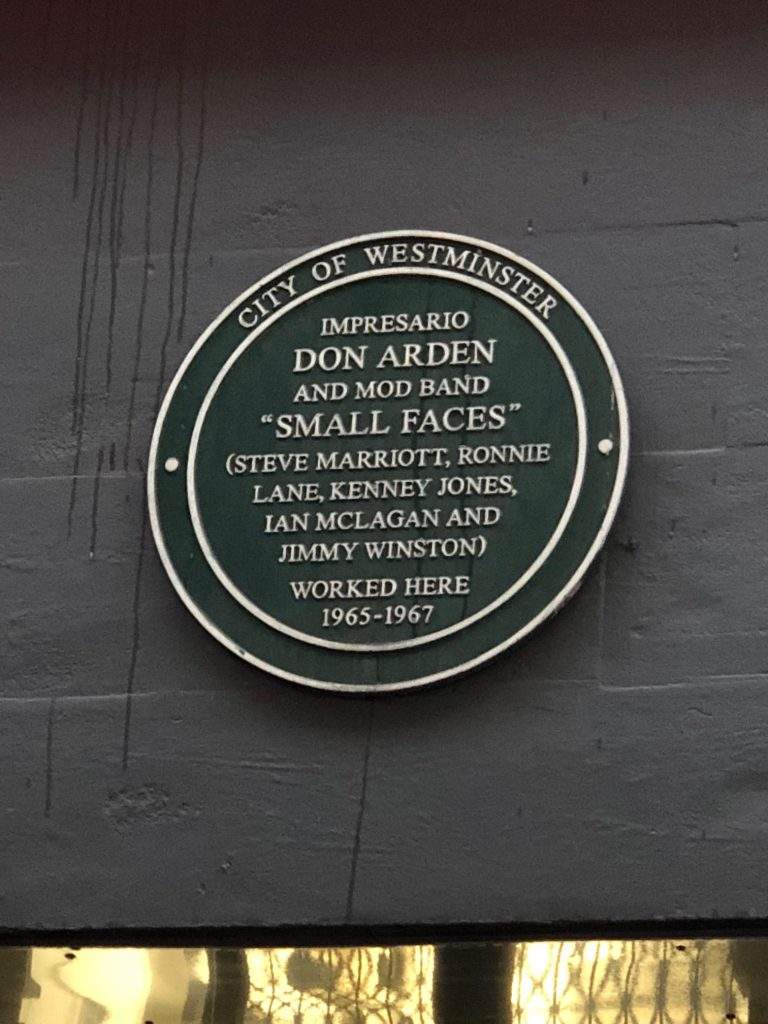 Carnaby Street was the site of many famous musical happenings in the 1960s. This plaque marks where the Small Faces had their rehearsal space.