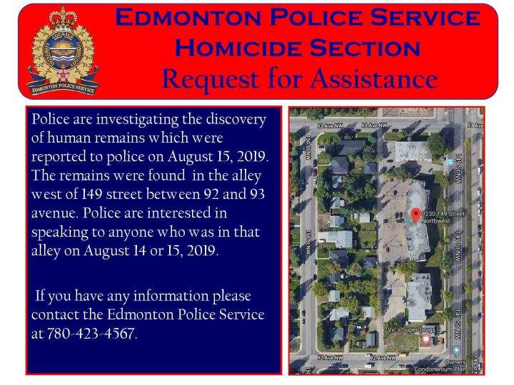 In a news release issued on Friday, police said people walking in an alley west of 149 Street, between 92 Avenue and 93 Avenue, discovered the remains on Thursday morning.