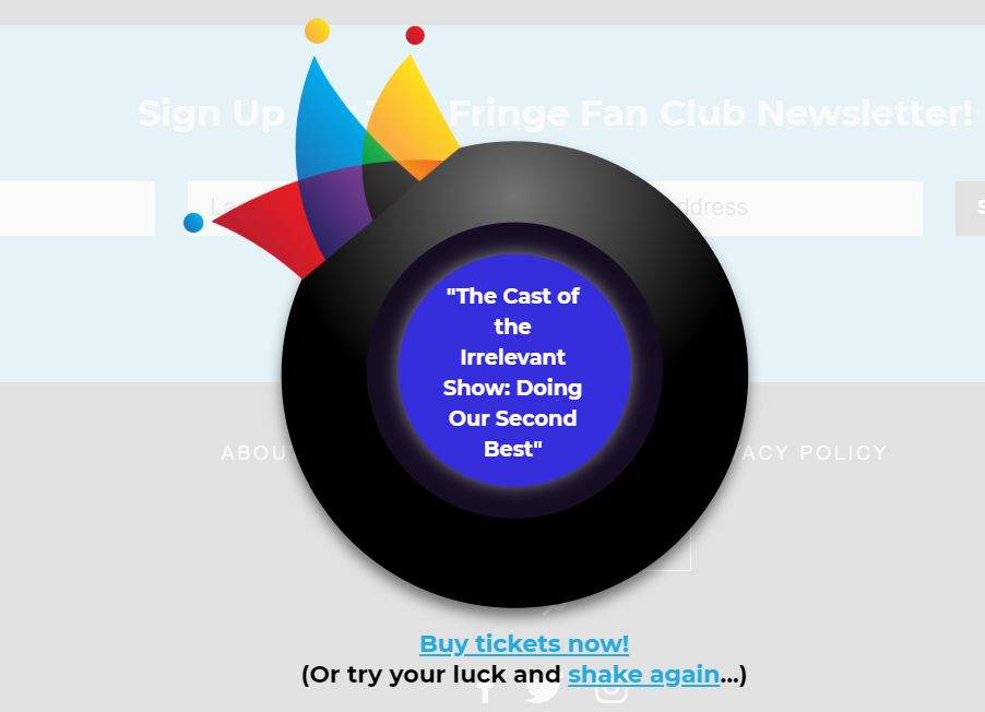 The randomizer app’s suggestion on what show to go see at the Edmonton Fringe Festival.