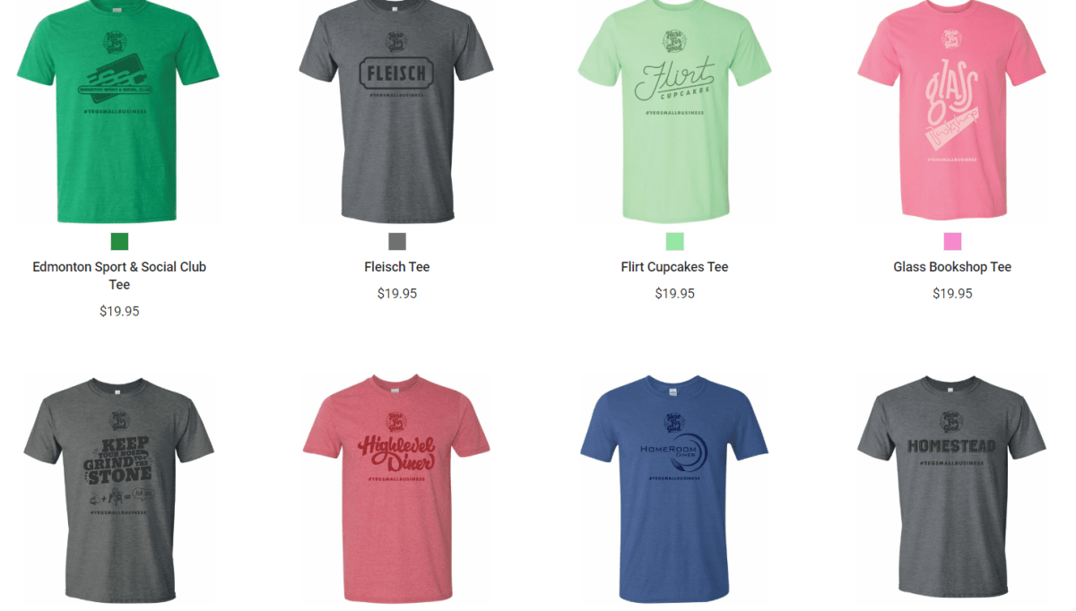 Some examples of T-shirts supporting Edmonton businesses in the Here For Good campaign.