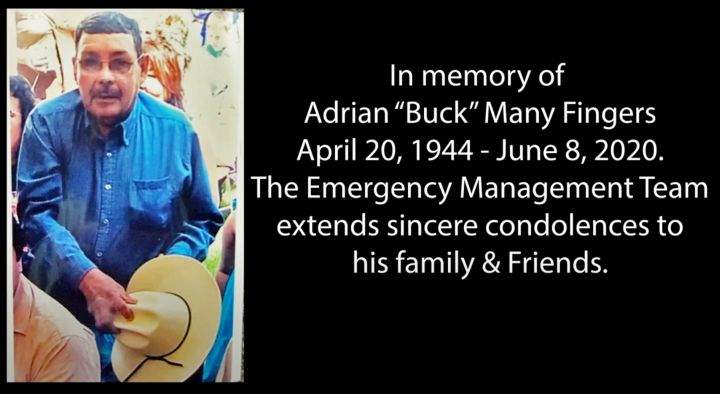 In a YouTube video, the Blood Tribe identified 76-year-old Adrian “Buck” Many Fingers as the elder who died after complications from COVID-19.