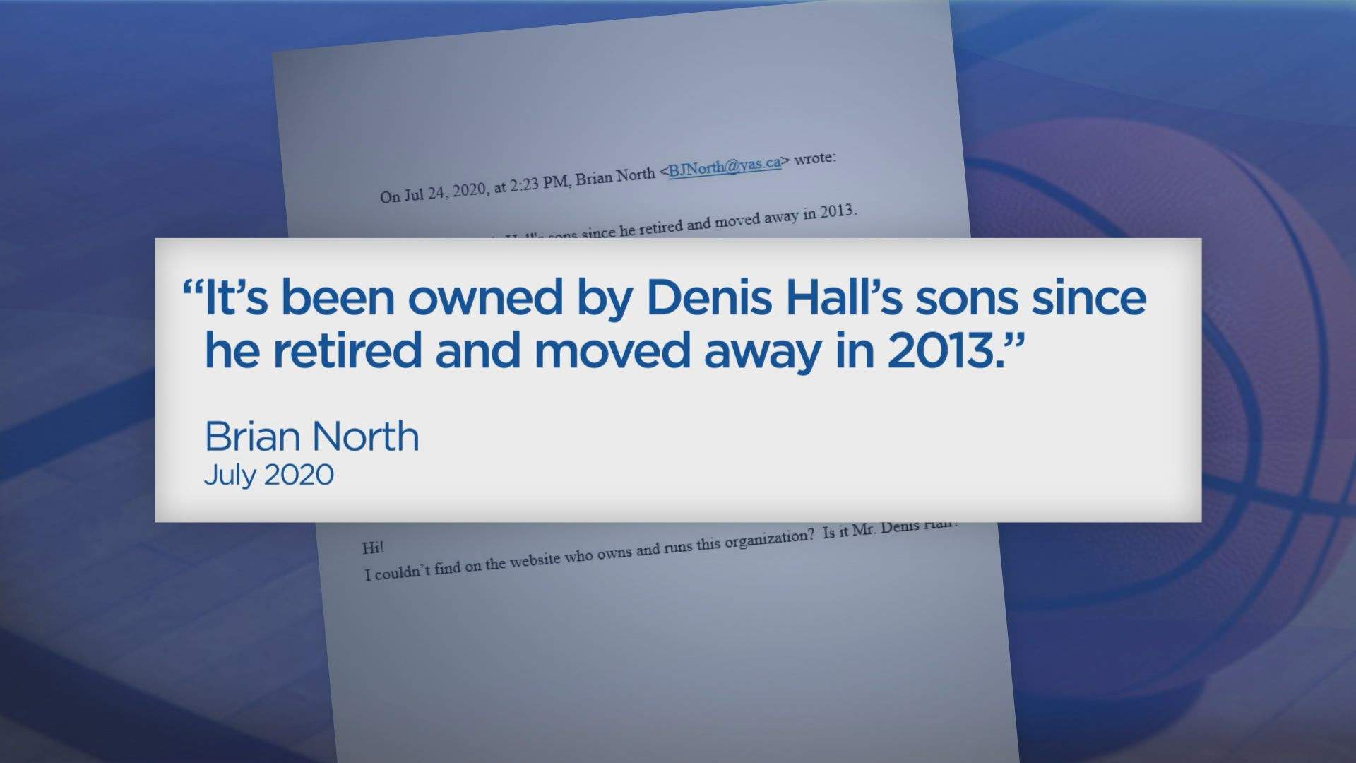 In 2020 a woman emailed Young Athlete Saskatchewan asking if Denis Hall is still involved with the basketball camp. A response told her he hasn’t been involved in years.