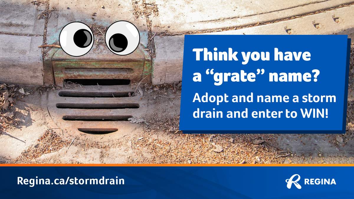 The City of Regina has launched a campaign to have people name (and clean) their nearby catch basins. 