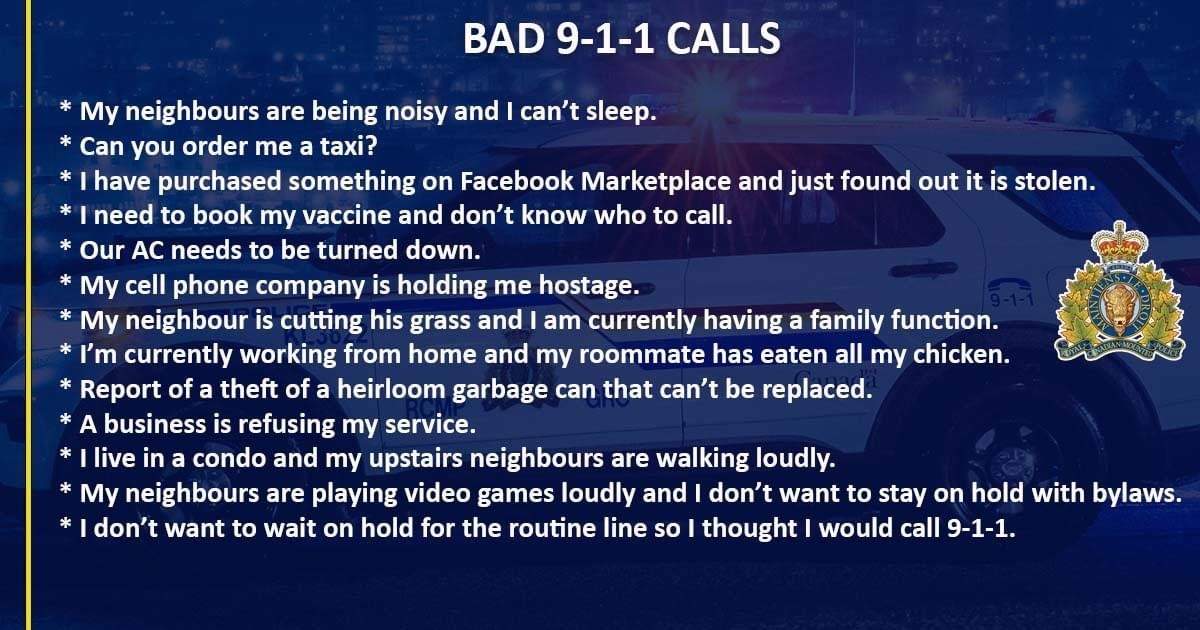 Kelowna RCMP listed these bad 911 calls to remind people to be more careful when they call.