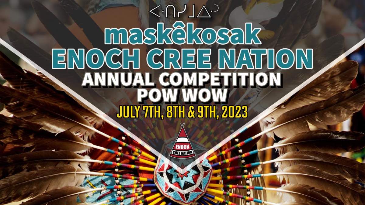 Enoch Cree First Nation Powwow July 7-9, 2023.