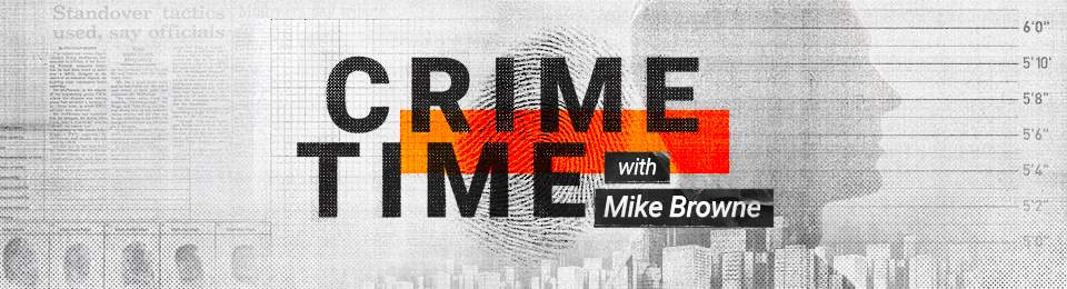 Crime Time with Mike Browne