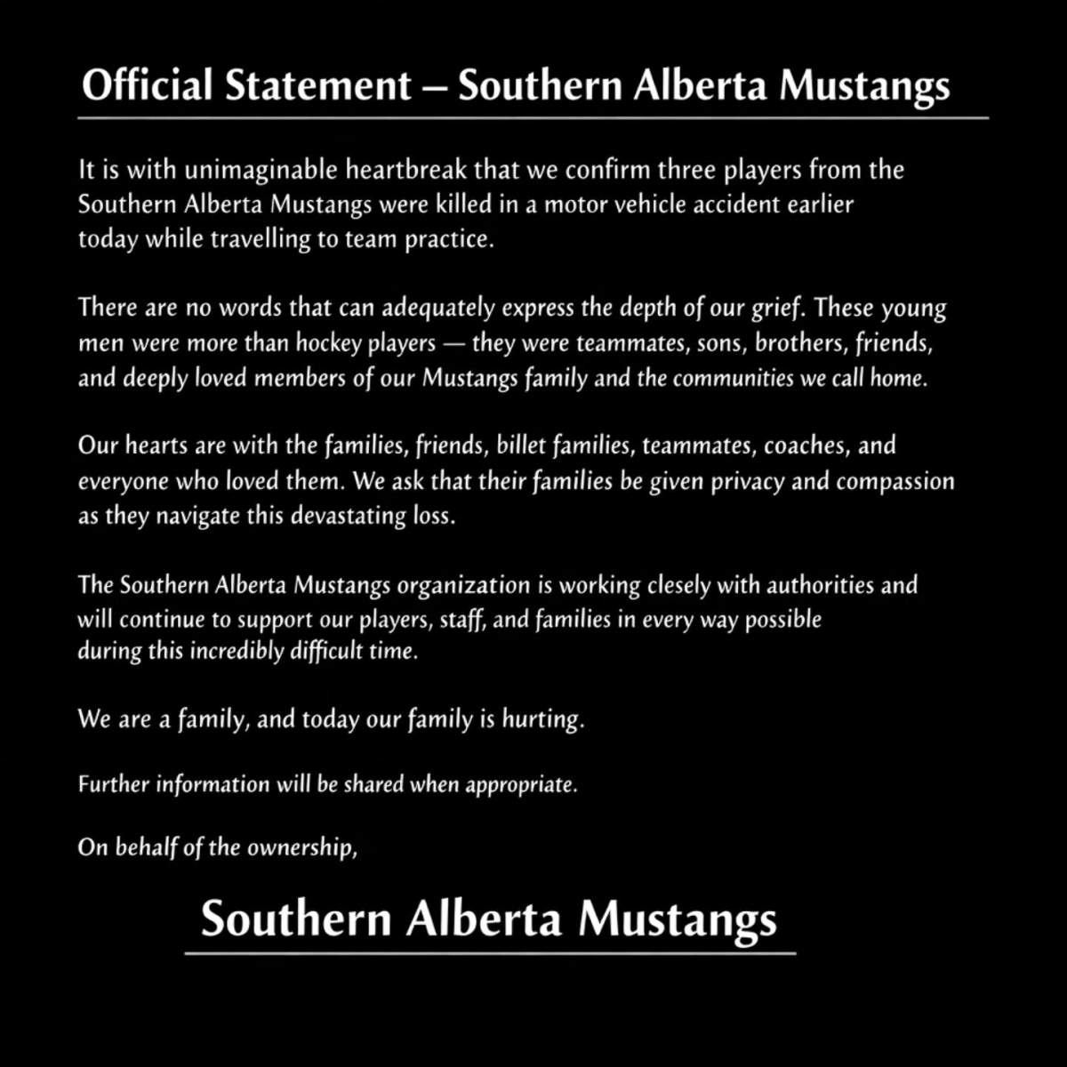 A team statement, posted on social media on Monday afternoon, confirms the death of three member of the Southern Alberta Mustangs minor hockey team in a motor vehicle accident.