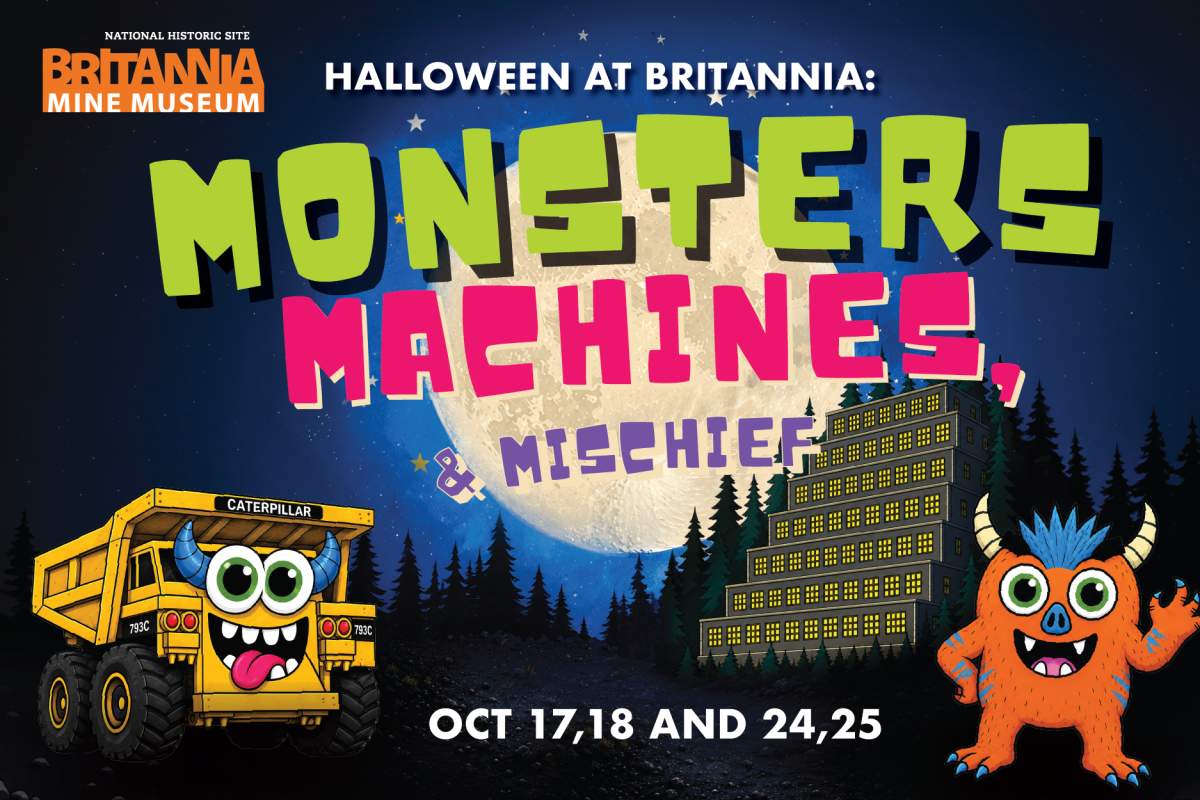 Britannia Mine Museum Monsters, Machines, Mischiefs
