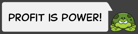 Tom the Turtle: Profit is Power