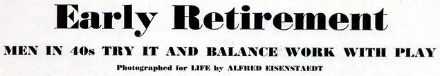 Life magazine article on early retirement