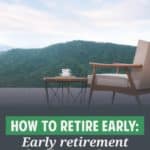 A lot of people want to retire early but don't know how. Early retirement IS achievable, but you have to have a plan. Here's how to retire early — and why.