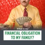 Family issues prove how money is more about mind than about math. It's tough to make a decision to help your family, especially when you're not as well of.