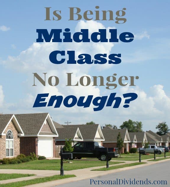 Is Being Middle Class No Longer Enough?