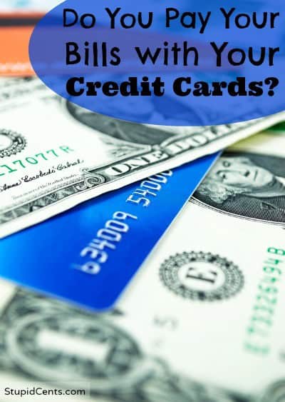 Do You Pay Your Bills with Your Credit Card?