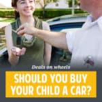 Would you buy your child a car? Seems like every parent will have to go through this decision. This is how we dealt with it.